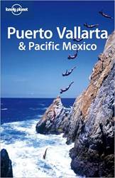 Lonely Planet Puerto Vallarta & Pacific Mexico by Lonely Planet cover image
