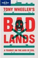 Tony Wheeler's Badlands 2 : Lonely Planet