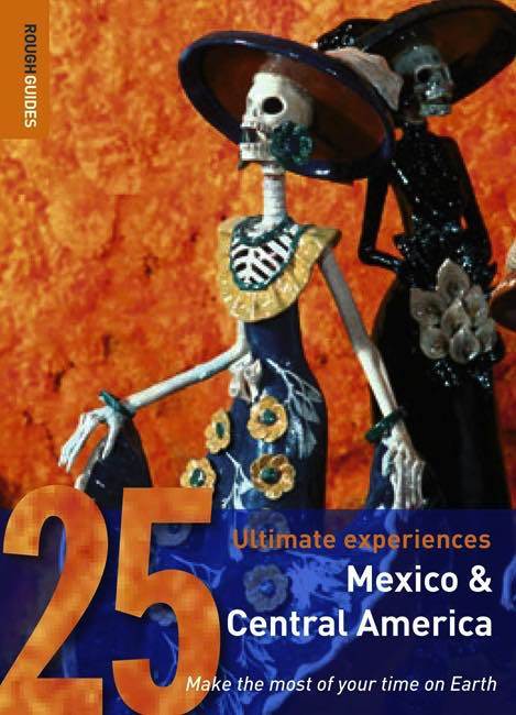 Mexico and Central America: Rough Guide 25s by Rough Guides