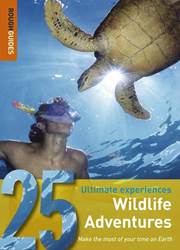 Wildlife Adventures: Rough Guide 25s by Rough Guides