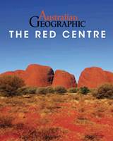 Australian Geographic Travel Guide - The Red Centre