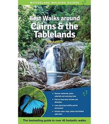 Best Walks around Cairns & the Tablelands - 2nd Edition