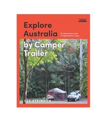 Explore Australia by Camper Trailer 