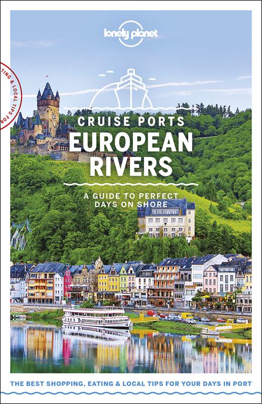Lonely Planet Cruise Ports - European Rivers