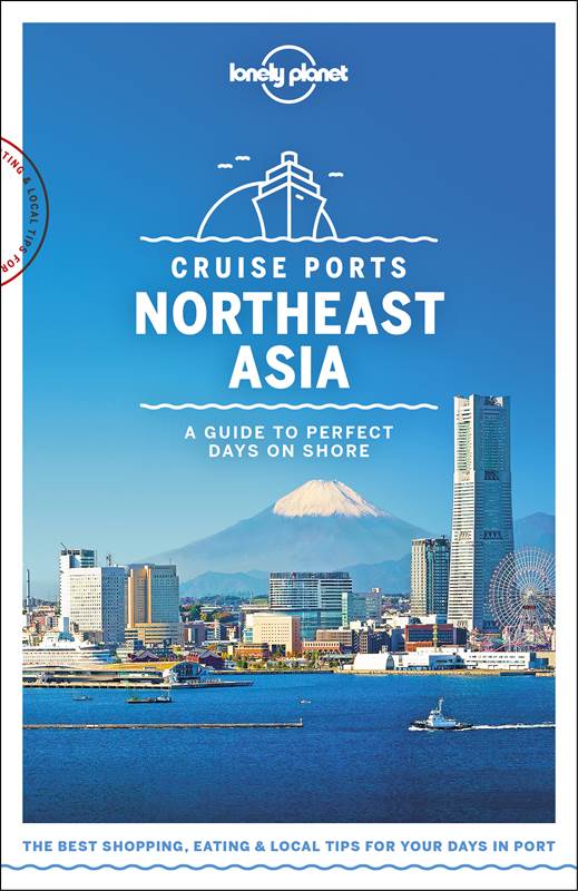 Lonely Planet Cruise Ports - Northeast Asia