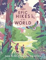 Lonely Planet Epic Hikes of the World (Paperback)