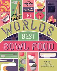 Lonely Planet The Worlds Best Bowl Food