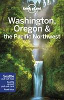 Lonely Planet Washington, Oregon and Pacific Northwest