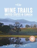 Lonely Planet Wine Trails United States & Canada