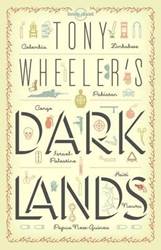 Tony Wheelers Dark Lands: Lonely Planet