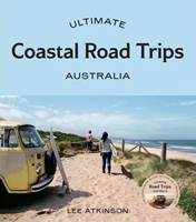 Ultimate Coastal Road Trips - Australia