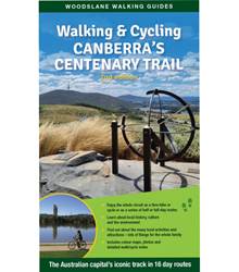 Walking and Cycling Canberras Centenary Trail - 2nd Edition