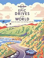 Lonely Planet Epic Drives of the World (Paperback)